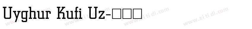 Uyghur Kufi Uz字体转换 Uyghur Kufi Uz字体转换